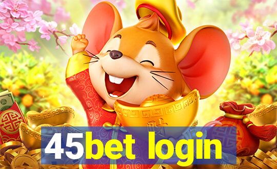 45bet login